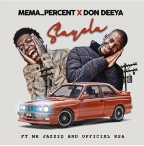 Mema_Percent & Don Deeya - Stayela (feat. Mr JazziQ & Official Rsa)