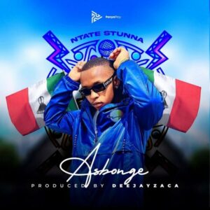 Ntate Stunna - Asbonge