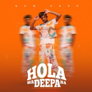 Sam Deep - Hola Madeepana EP