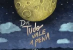 Duc – Tudo Vale A Pena