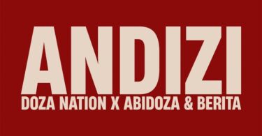 Doza Nation, Abidoza & Berita - Andizi (feat. Alie Keys)