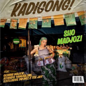 Sho Madjozi - Kadigong (feat. Gemini Major & Ntando Yamahlubi)