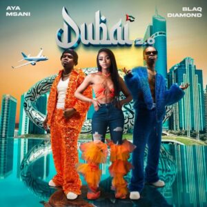 Aya Msani & Blaq Daimond - Dubai 2.0