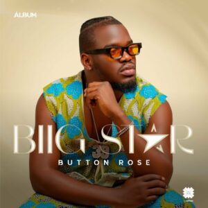 Button Rose – Biig Star (Álbum)