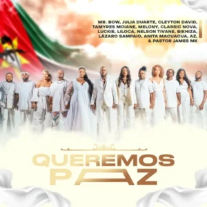 Mr. Bow, Julia Duarte, Cleyton David, Tamyres Moiane, Melony, Classic Nova, Luckie, Liloca, Nelson Tivane, Bikhiza, Lázaro Sampaio, Anita Macuacua, AZ Khinera - Queremos Paz