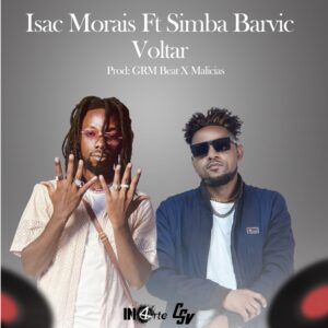 Isac Morais - Voltar (feat. Simba Barvic)